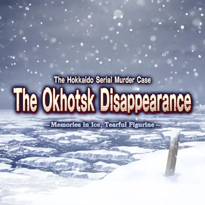 The Hokkaido Serial Murder Case: The Okhotsk Disappearance ~Memories in Ice, Tearful Figurine~ Nintendo Switch okładka gry